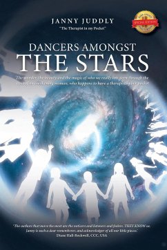 Dancers Amongst The Stars: The wonder, the beauty and the magic of who we really are, seen through the eyes of an awakening woman, who happens to - Juddly, Janny