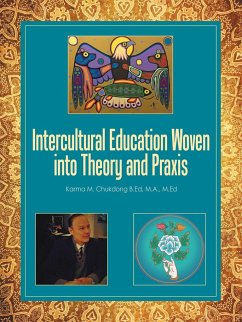 Intercultural Education Woven into Theory and Praxis - Chukdong B. Ed M. A. M. Ed, Karma M.