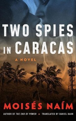 Two Spies in Caracas - Naím, Moisés