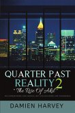 Quarter Past Reality 2