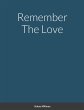 Remember The Love - Bild 1