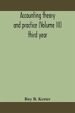 Accounting theory and practice (Volume III) third year