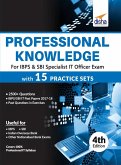 Professional Knowledge for IBPS & SBI Specialist IT Officer Exam with 15 Practice Sets 4th Edition