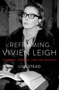 Reframing Vivien Leigh - Stead, Lisa