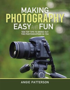 Making Photography Easy and Fun - Patterson, Angie