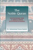 The Noble Quran: Selected Passages from Al-Quran Al-Kareem with Interpreted Meanings
