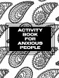 Activity Book For Anxious People - Bild 1