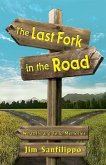 The Last Fork in the Road: What Ifs and Fond Memories