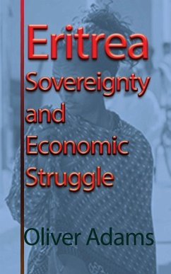 Eritrea Sovereignty and Economic Struggle - Adams, Oliver