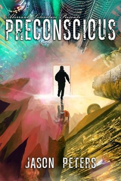 Preconscious - Peters, Jason; Literature, Aberrant