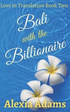 Bali with the Billionaire - Adams, Alexia