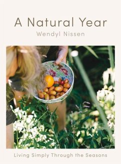 A Natural Year: Living Simply Through the Seasons - Nissen, Wendyl