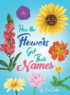 How the Flowers Got their Names - Dobbs, Lisa