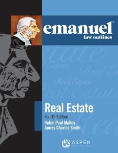 Emanuel Law Outlines for Real Estate - Malloy, Robin Paul; Smith, James Charles