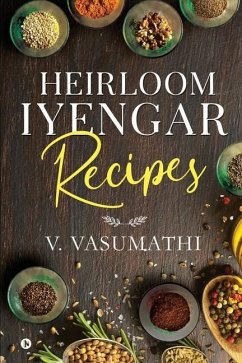 Heirloom Iyengar Recipes - V Vasumathi