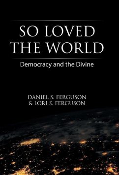 So Loved the World - Ferguson, Daniel S.; Ferguson, Lori S.
