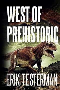 West Of Prehistoric - Testerman, Erik