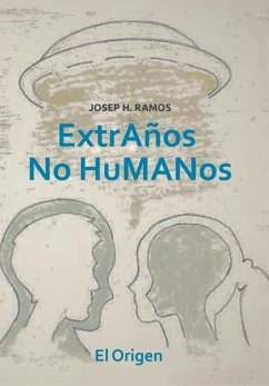 Extraños No Humanos - Origen, El; Ramos, Josep H .