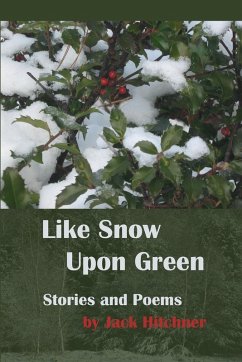 Like Snow Upon Green - Hitchner, Jack