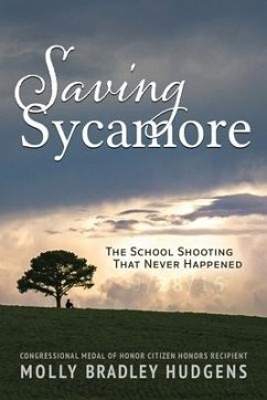 Saving Sycamore: The School Shooting That Never Happened - Hudgens, Molly