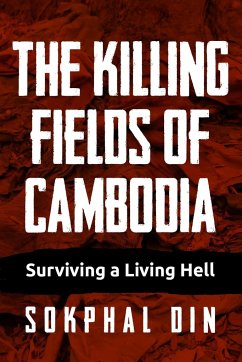 The Killing Fields of Cambodia - Din, Sokphal