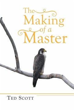 The Making of a Master - Scott, Ted