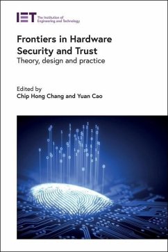 Frontiers in Hardware Security and Trust: Theory, Design and Practice