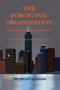 The Forgetful Organization - Capizzano, Stephen