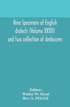 Nine specimens of English dialects (Volume XXXII) and two collection of derbicisms - S. Pegge, Rev.