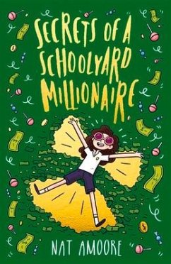 Secrets of a Schoolyard Millionaire - Amoore, Nat