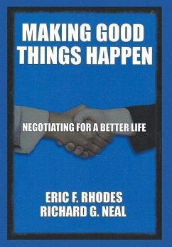 Making Good Things Happen - Neal, Richard G; Rhodes, Eric F