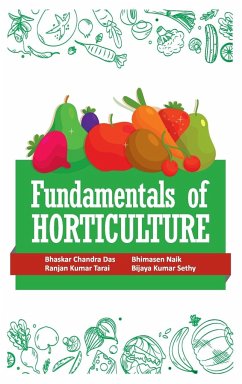 Fundamentals Of Horticulture - Sethy, Bhaskar Chandra Das, Bhimasen Naik, Ranjan Kumar Tarai & Bija