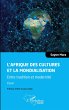 L'Afrique des cultures et la... - Bild 1