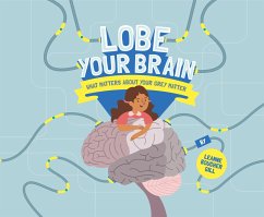 Lobe Your Brain: What Matters about Your Grey Matter - Boucher Gill, Leanne