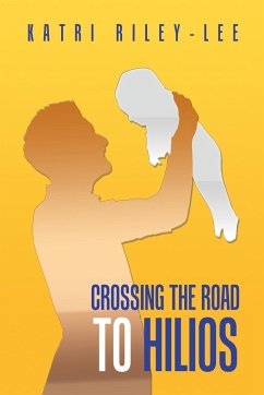 Crossing the Road to Hilios - Riley-Lee, Katri
