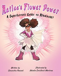 Kailee's Flower Power: A Superheroes Guide to Kindness - Peacock, Samantha