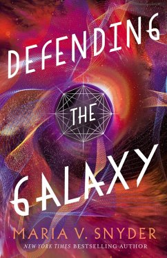 Defending the Galaxy (Sentinels of the Galaxy, #3) (eBook, ePUB) - Snyder, Maria V.
