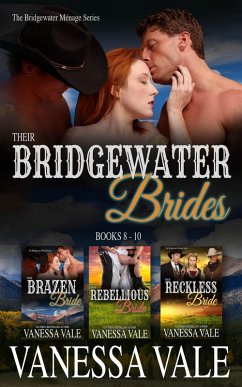 Their Bridgewater Brides: Books 8 - 10 (Bridgewater Ménage Series) (eBook, ePUB) - Vale, Vanessa