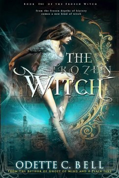 The Frozen Witch Book One (eBook, ePUB) - Bell, Odette C.