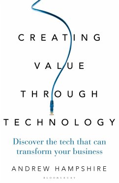Creating Value Through Technology (eBook, ePUB) - Hampshire, Andrew