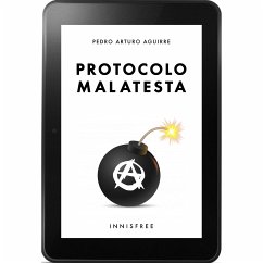 Protocolo Malatesta (eBook, PDF) - AGUIRRE, PEDRO ARTURO