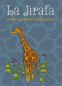 La Jirafa (eBook, ePUB) - Sigala Gómez, Ricardo; Peralta Patiño, Milton Iván