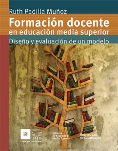 Formación docente en educación media superior (eBook, ePUB) - Padilla Muñoz, Ruth