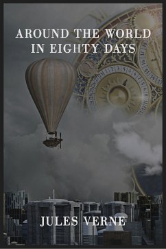 Around the World in Eighty Days (eBook, ePUB)