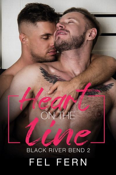 Heart on the Line (Black River Bend, #2) (eBook, ePUB) Heart on the Line (Black River Bend, #2) (eBook, ePUB)
