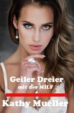 Geiler Dreier mit der MILF (eBook, ePUB)