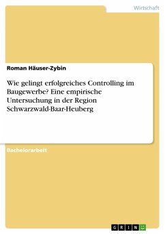 Wie gelingt erfolgreiches Controlling im Baugewerbe? Eine empirische Untersuchung in der Region Schwarzwald-Baar-Heuberg (eBook, PDF)