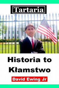 Tartaria - Historia to Klamstwo (eBook, ePUB) - Ewing Jr, David