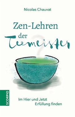 Zen-Lehren der Teemeister (eBook, ePUB) - Chauvat, Nicolas