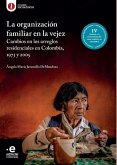 La organización familiar en la vejez (eBook, ePUB) La organización familiar en la vejez (eBook, ePUB)